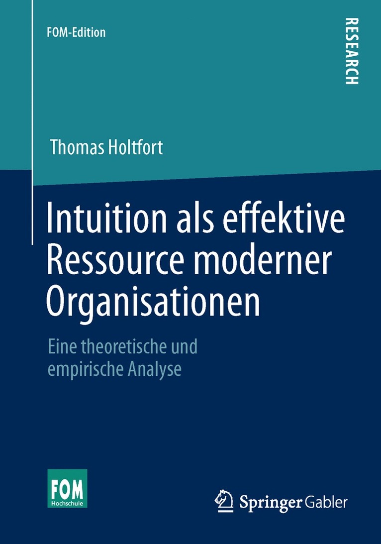 Thomas Holtfort - Intuition als effektive Ressource moderner Organisationen, Häftad