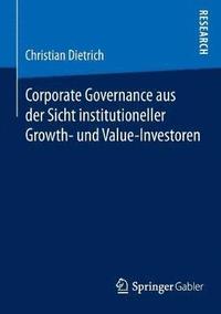 bokomslag Corporate Governance aus der Sicht institutioneller Growth- und  Value-Investoren