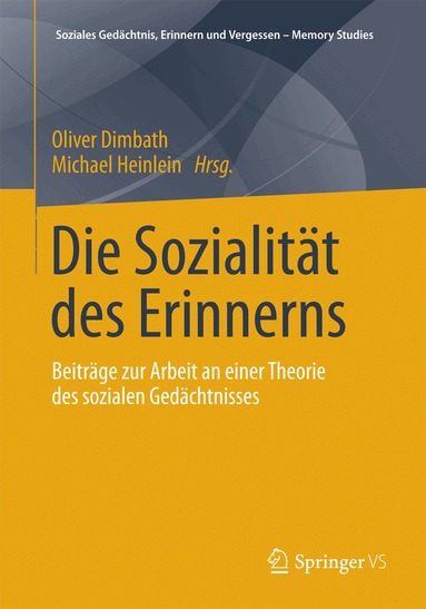 Oliver Dimbath, Michael Heinlein - Die Sozialität des Erinnerns, Häftad