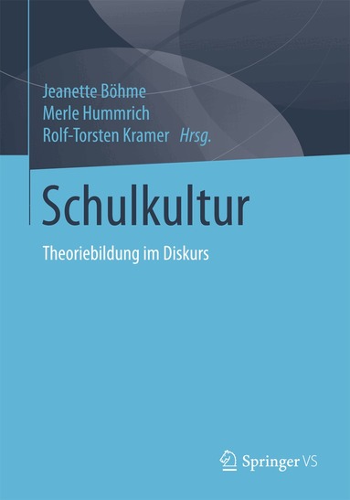 Jeanette Böhme, Merle Hummrich, Rolf-Torsten Kramer - Schulkultur, Häftad