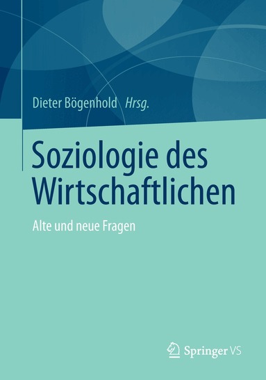 Dieter Bögenhold - Soziologie des Wirtschaftlichen, Häftad