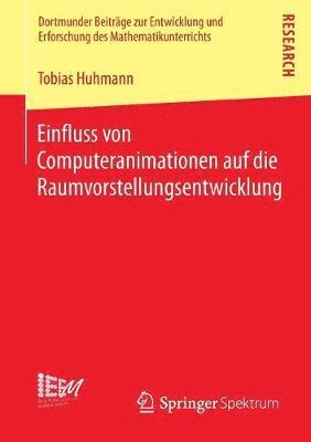 Tobias Huhmann - Einfluss von Computeranimationen auf die Raumvorstellungsentwicklung, Häftad