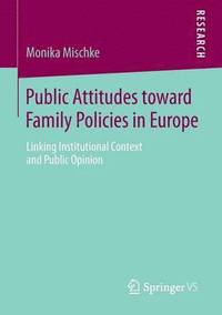 bokomslag Public Attitudes toward Family Policies in Europe