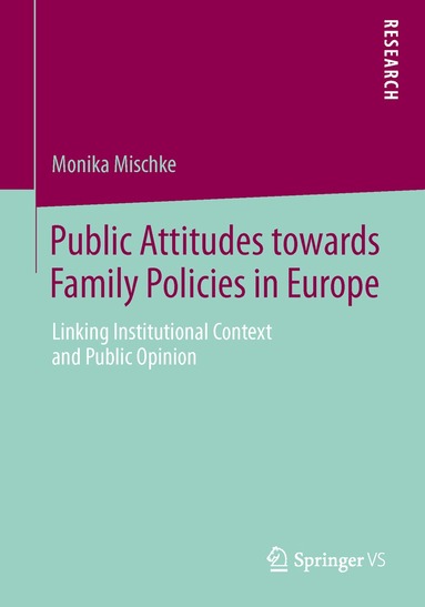 Monika Mischke - Public Attitudes toward Family Policies in Europe, Häftad