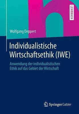 bokomslag Individualistische Wirtschaftsethik (IWE)