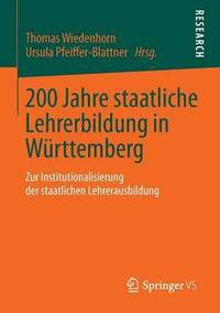 bokomslag 200 Jahre staatliche Lehrerbildung in Wrttemberg