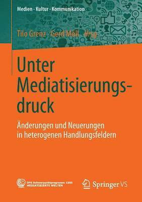 Unter Mediatisierungsdruck 1