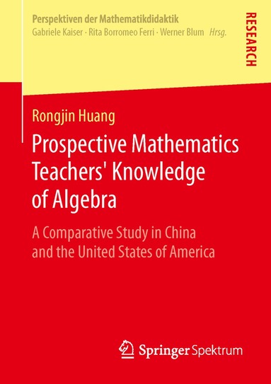 Rongjin Huang - Prospective Mathematics Teachers’ Knowledge of Algebra, Häftad
