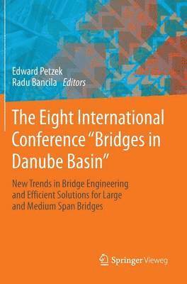 The Eight International Conference &quot;Bridges in Danube Basin&quot; 1