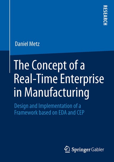 Daniel Metz - Concept of a Real-Time Enterprise in Manufacturing, Häftad