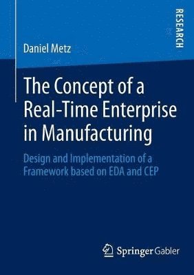 bokomslag The Concept of a Real-Time Enterprise in Manufacturing