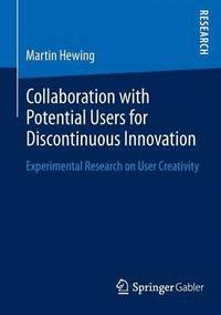 bokomslag Collaboration with Potential Users for Discontinuous Innovation