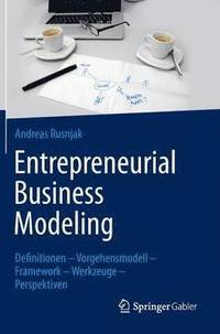 bokomslag Entrepreneurial Business Modeling