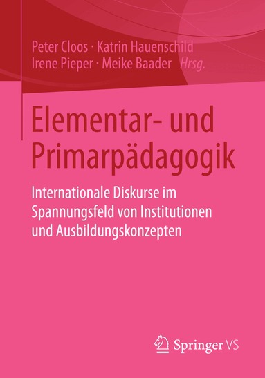 Peter Cloos, Katrin Hauenschild, Irene Pieper, Meike Baader - Elementar- und Primarpädagogik, Häftad