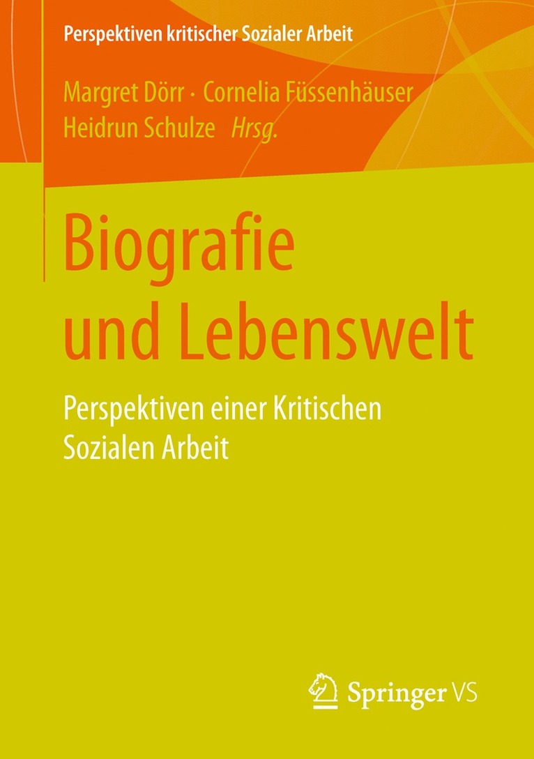 Margret Dörr, Cornelia Füssenhäuser, Heidrun Schulze, Margret Dorr, Cornelia Fussenhauser - Biografie und Lebenswelt, Häftad
