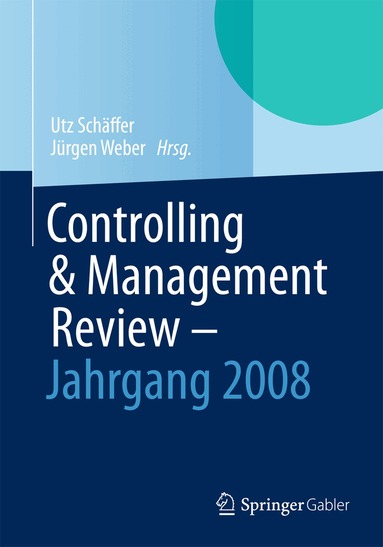 Utz Schäffer, Jürgen Weber - Controlling & Management Review - Jahrgang 2008, Inbunden