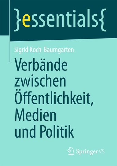 Sigrid Koch-Baumgarten - Verbände zwischen Öffentlichkeit, Medien und Politik, Häftad