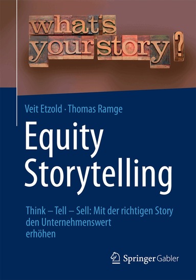 Veit Etzold, Thomas Ramge - Equity Storytelling, Inbunden