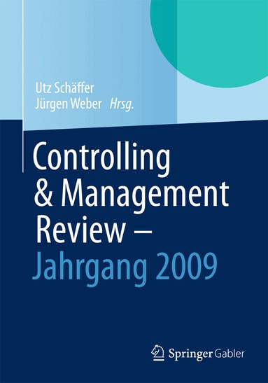Utz Schäffer, Jürgen Weber - Controlling & Management Review - Jahrgang 2009, Inbunden