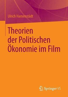 bokomslag Theorien der Politischen konomie im Film