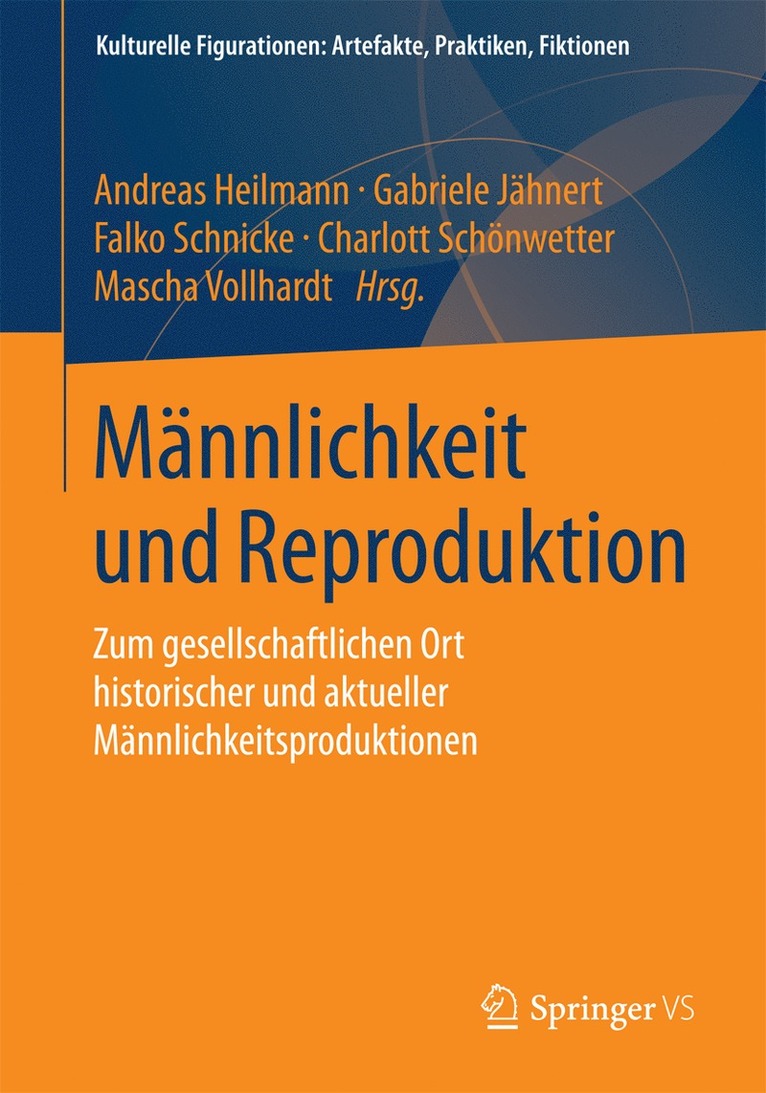 Andreas Heilmann, Gabriele Jähnert, Falko Schnicke, Charlott Schönwetter, Mascha Vollhardt - Männlichkeit und Reproduktion, Häftad