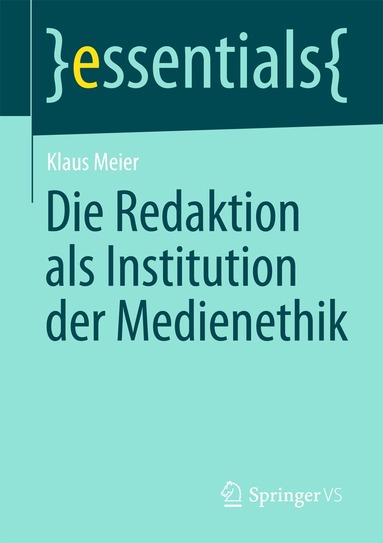 Klaus Meier - Die Redaktion als Institution der Medienethik, Häftad