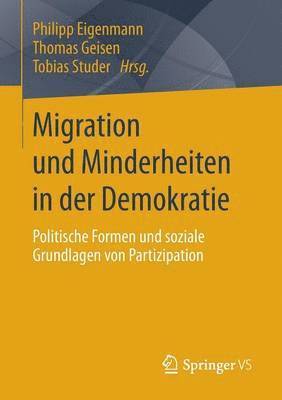 Philipp Eigenmann, Thomas Geisen, Tobias Studer - Migration und Minderheiten in der Demokratie, Häftad