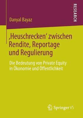 bokomslag Heuschrecken zwischen Rendite, Reportage und Regulierung