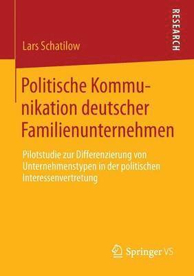 Lars Christian Schatilow - Politische Kommunikation deutscher Familienunternehmen, Häftad