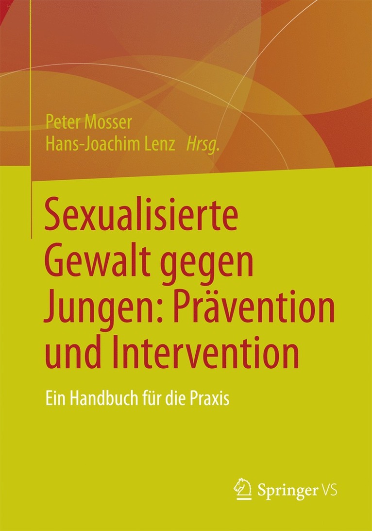 Peter Mosser, Hans-Joachim Lenz - Sexualisierte Gewalt gegen Jungen: Prävention und Intervention, Häftad