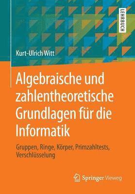 bokomslag Algebraische und zahlentheoretische Grundlagen fr die Informatik