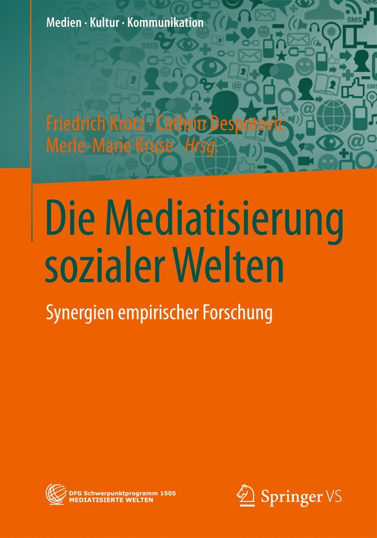 Friedrich Krotz, Cathrin Despotović, Merle-Marie Kruse, Cathrin Despotovic, Cathrin Despotovi¿ - Die Mediatisierung sozialer Welten, Häftad
