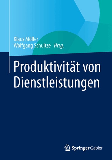 Klaus Möller, Wolfgang Schultze - Produktivität von Dienstleistungen, Inbunden
