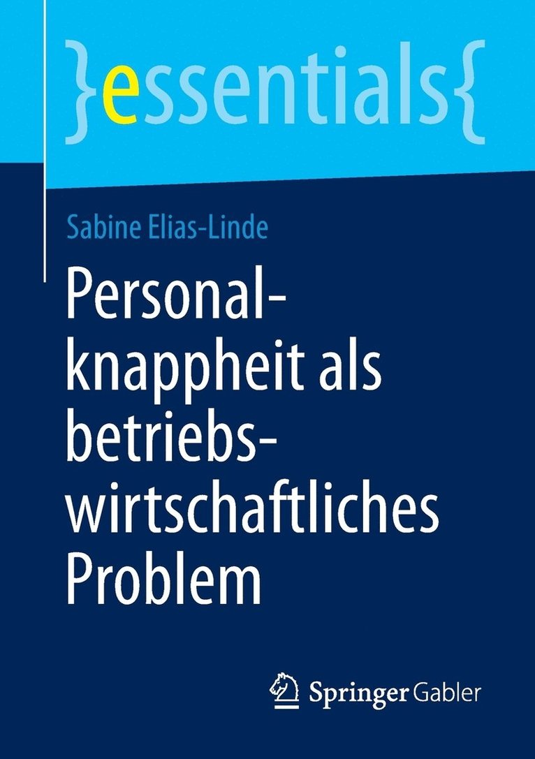 Personalknappheit als betriebswirtschaftliches Problem 1