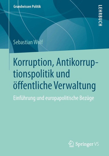 Sebastian Wolf - Korruption, Antikorruptionspolitik und öffentliche Verwaltung, Häftad