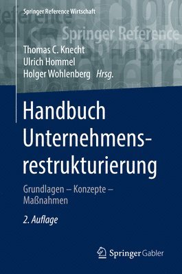 Thomas C. Knecht, Ulrich Hommel, Holger Wohlenberg - Handbuch Unternehmensrestrukturierung, Inbunden