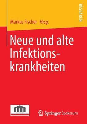 Neue und alte Infektionskrankheiten 1