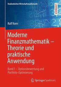 bokomslag Moderne Finanzmathematik - Theorie und praktische Anwendung