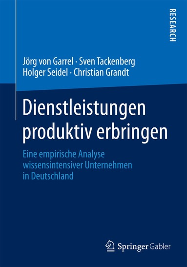 Jörg von Garrel, Sven Tackenberg, Holger Seidel, Christian Grandt - Dienstleistungen produktiv erbringen, Häftad