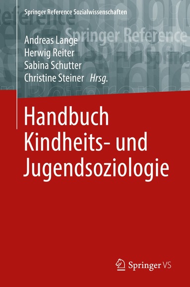 Andreas Lange, Herwig Reiter, Sabina Schutter, Christine Steiner - Handbuch Kindheits- und Jugendsoziologie, Inbunden