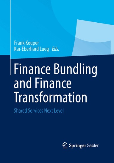 Frank Keuper, Kai-Eberhard Lueg - Finance Bundling and Finance Transformation, Häftad