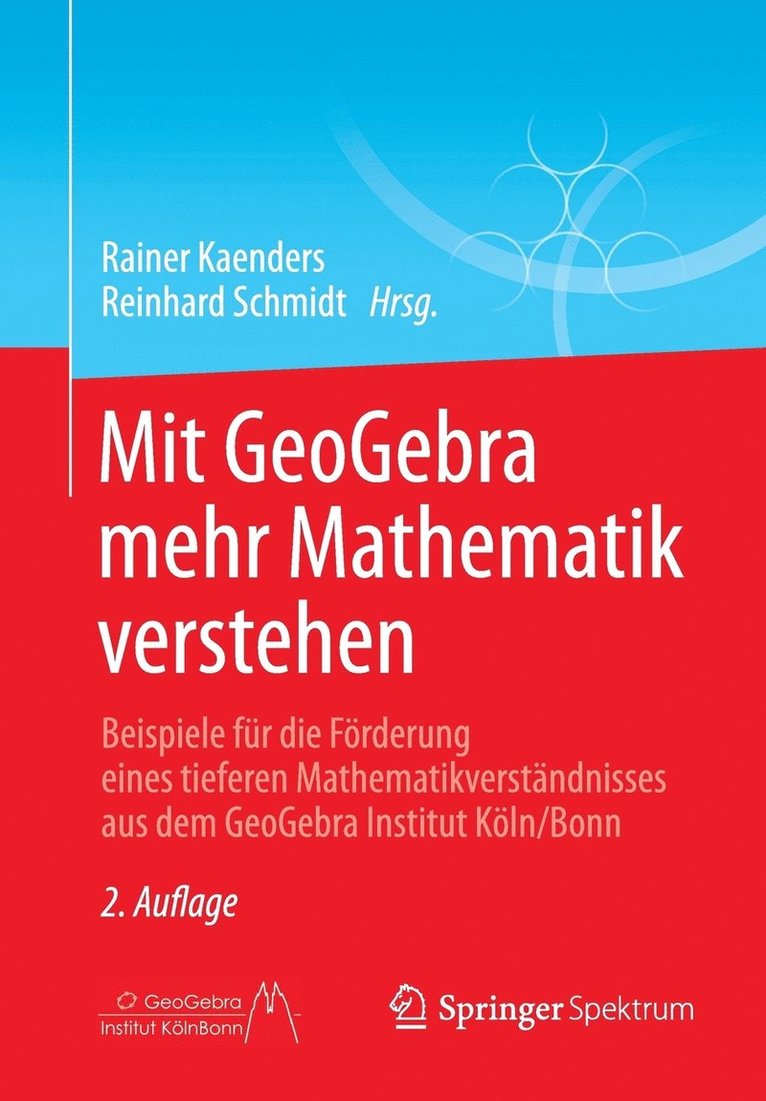 Rainer Kaenders, Reinhard Schmidt - Mit GeoGebra mehr Mathematik verstehen, Häftad