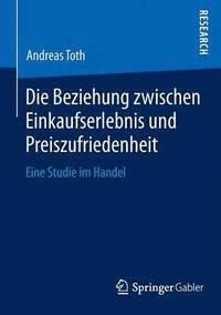 bokomslag Die Beziehung zwischen Einkaufserlebnis und Preiszufriedenheit