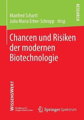 Chancen und Risiken der modernen Biotechnologie 1