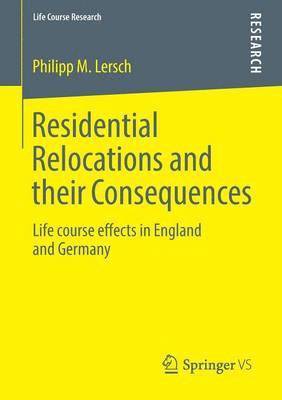 Residential Relocations and their Consequences 1