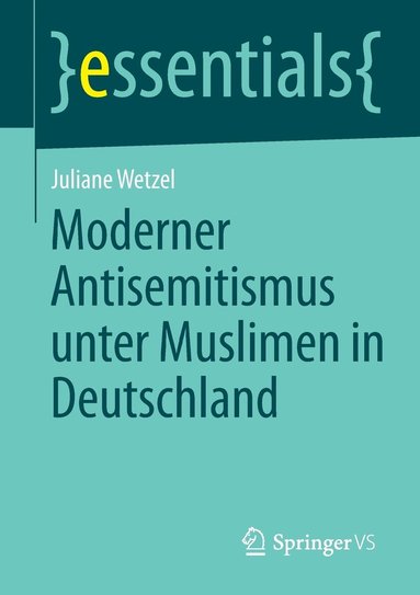 bokomslag Moderner Antisemitismus unter Muslimen in Deutschland