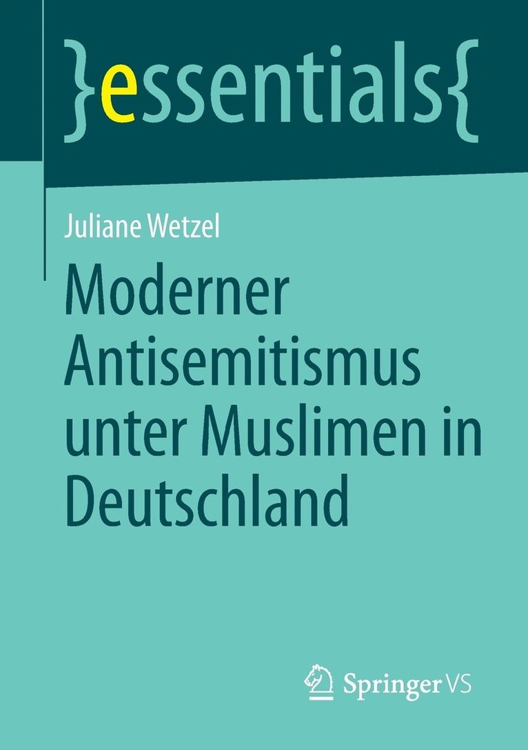 Juliane Wetzel - Moderner Antisemitismus unter Muslimen in Deutschland, Häftad