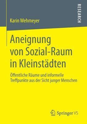 bokomslag Aneignung von Sozial-Raum in Kleinstdten