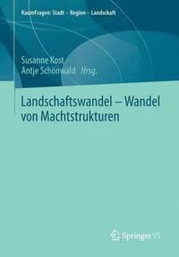 bokomslag Landschaftswandel - Wandel von Machtstrukturen