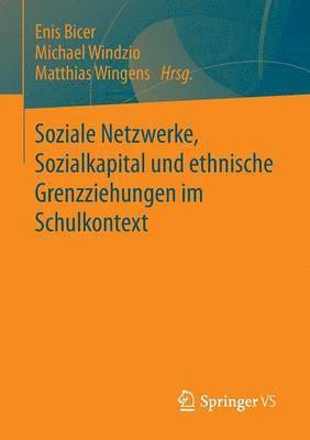bokomslag Soziale Netzwerke, Sozialkapital und ethnische Grenzziehungen im Schulkontext